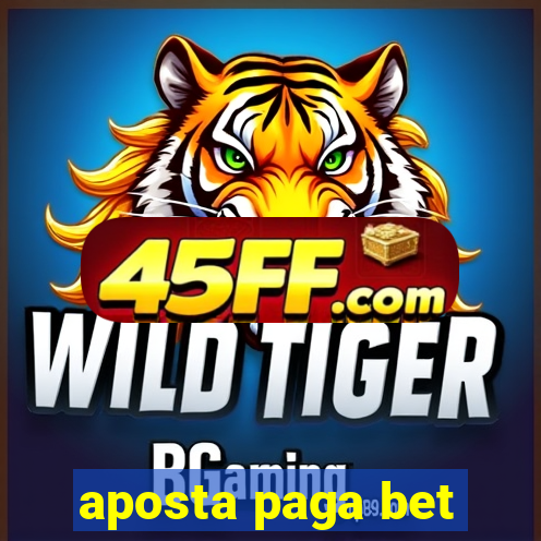 aposta paga bet
